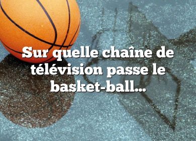 Sur quelle chaîne de télévision passe le basket-ball du Kentucky ce soir ?